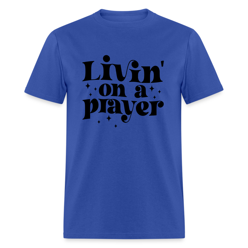 Livin on a Prayer T-Shirt - royal blue