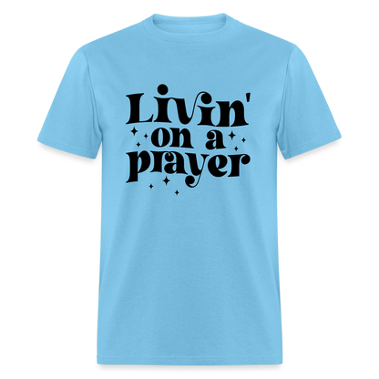 Livin on a Prayer T-Shirt - aquatic blue