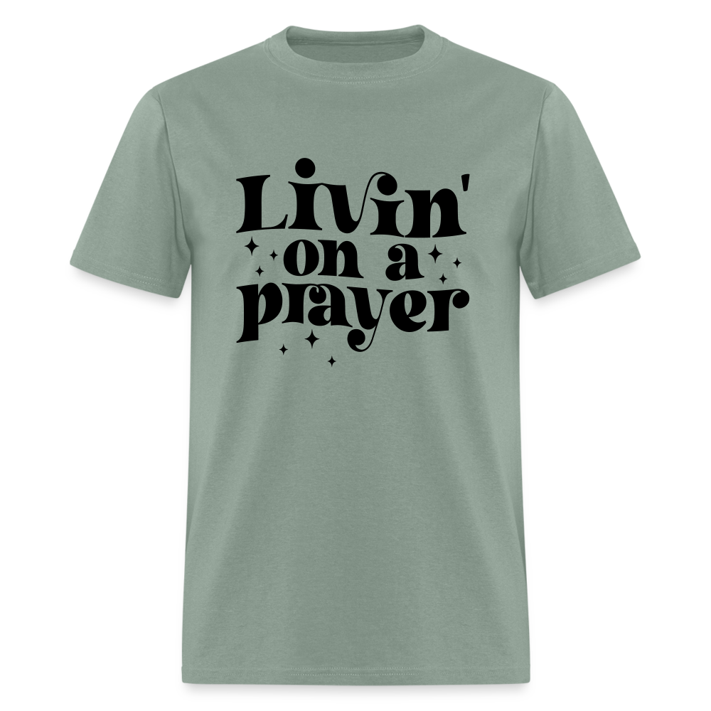 Livin on a Prayer T-Shirt - sage