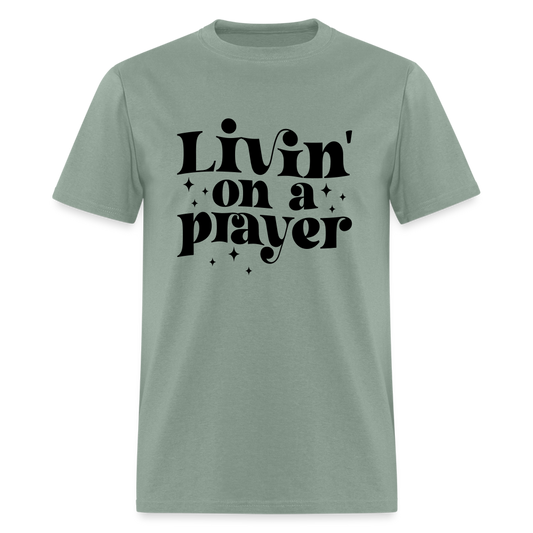 Livin on a Prayer T-Shirt - sage