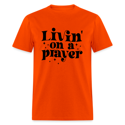 Livin on a Prayer T-Shirt - orange