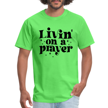 Livin on a Prayer T-Shirt - kiwi