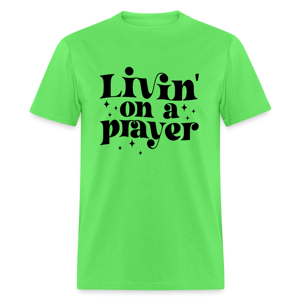 Livin on a Prayer T-Shirt - kiwi