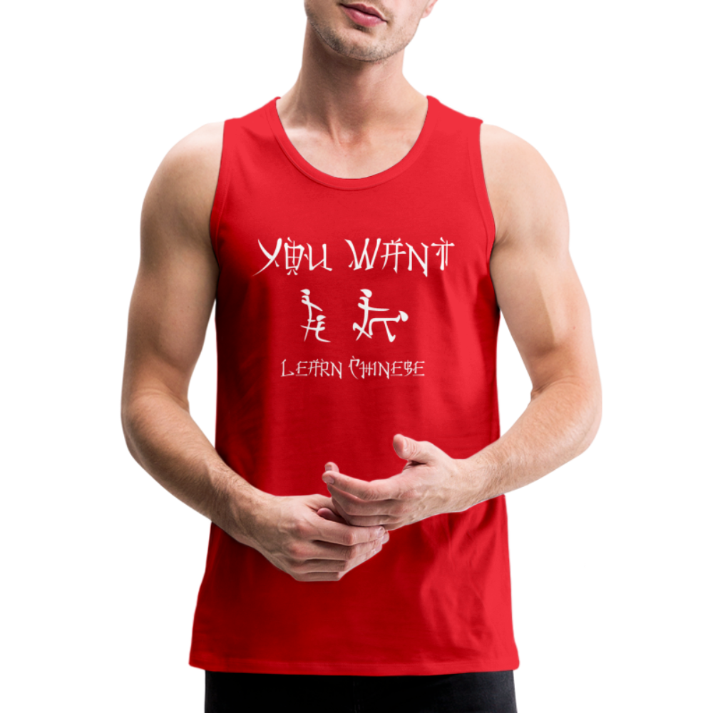 You Want Learn Chinese (Adult Sex Humor) Men’s Premium Tank Top - red