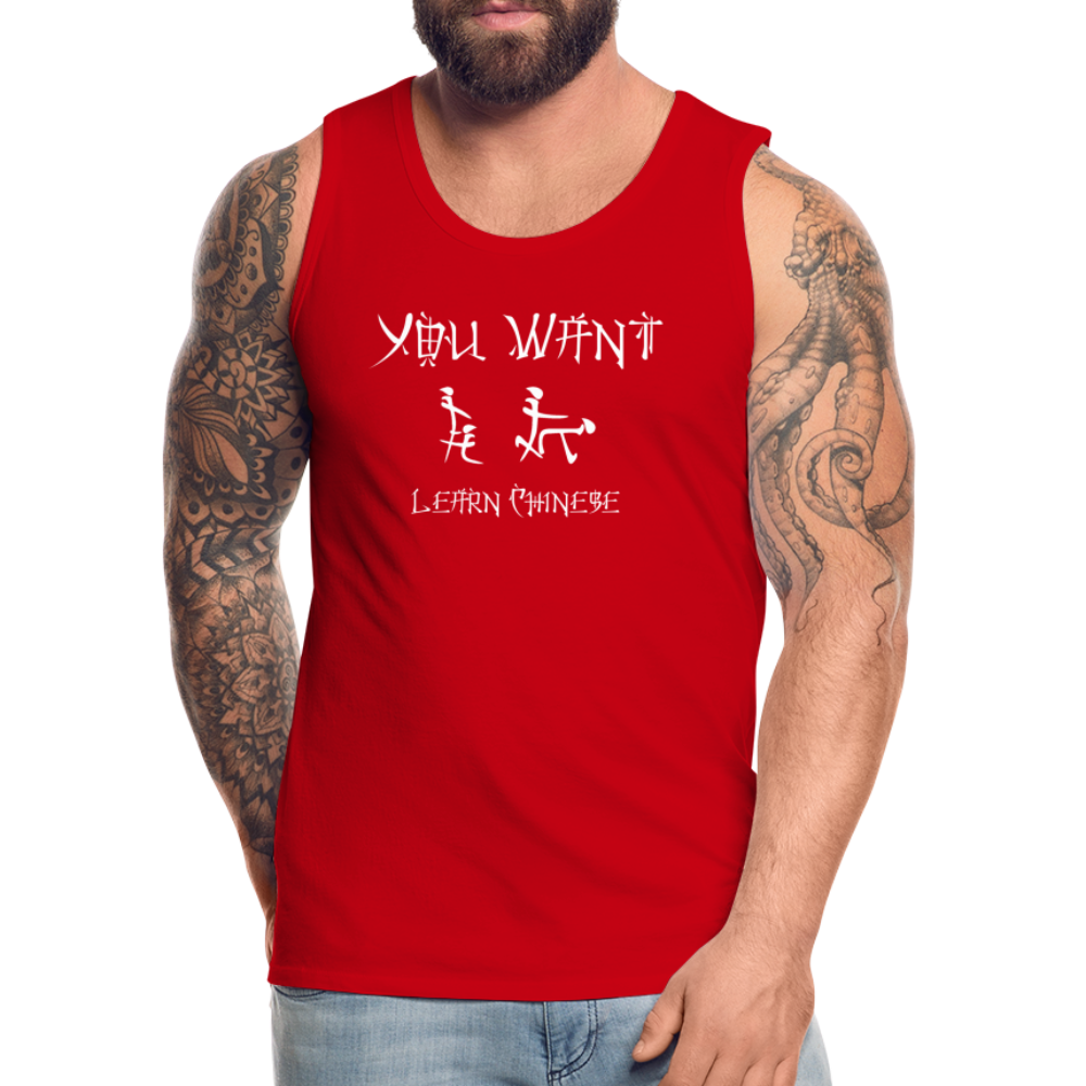 You Want Learn Chinese (Adult Sex Humor) Men’s Premium Tank Top - red