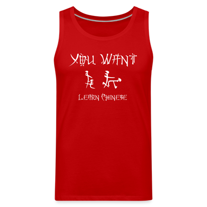 You Want Learn Chinese (Adult Sex Humor) Men’s Premium Tank Top - red