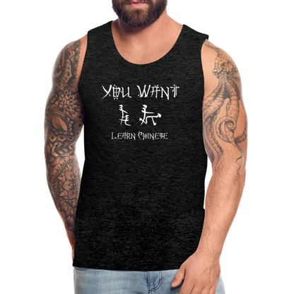 You Want Learn Chinese (Adult Sex Humor) Men’s Premium Tank Top - charcoal grey