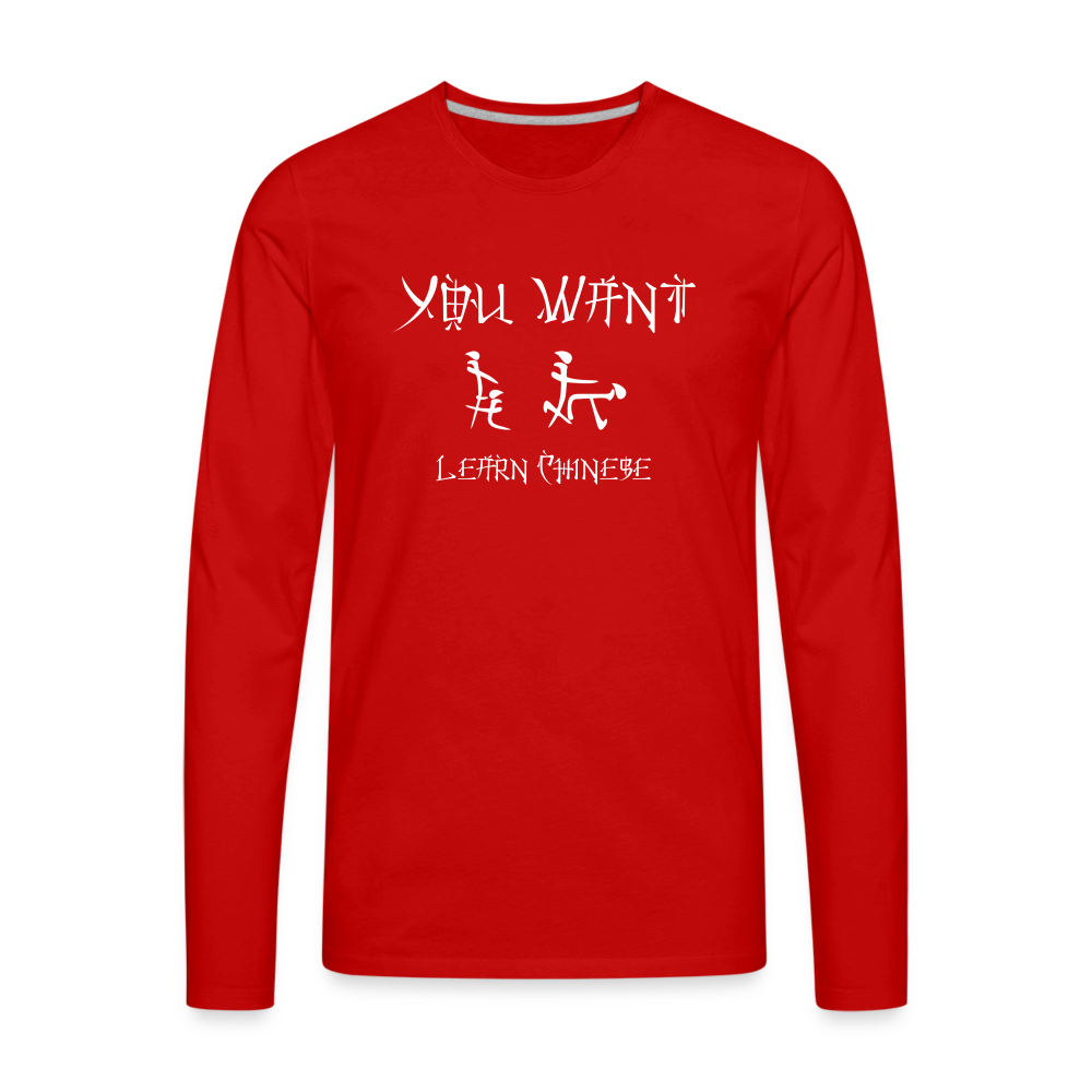 You Want Learn Chinese (Adult Sex Humor) Men's Premium Long Sleeve T-Shirt - red