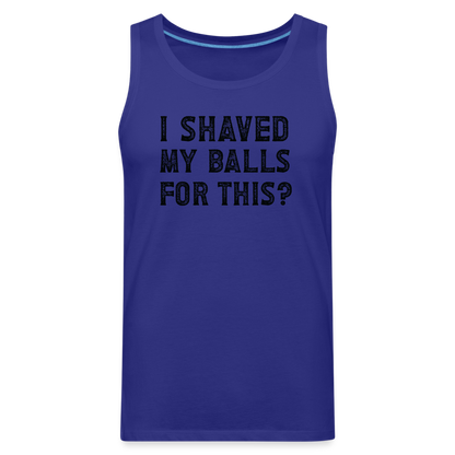 I Shaved My Balls For This (Offensive, Adult Humor) Men’s Premium Tank Top - royal blue