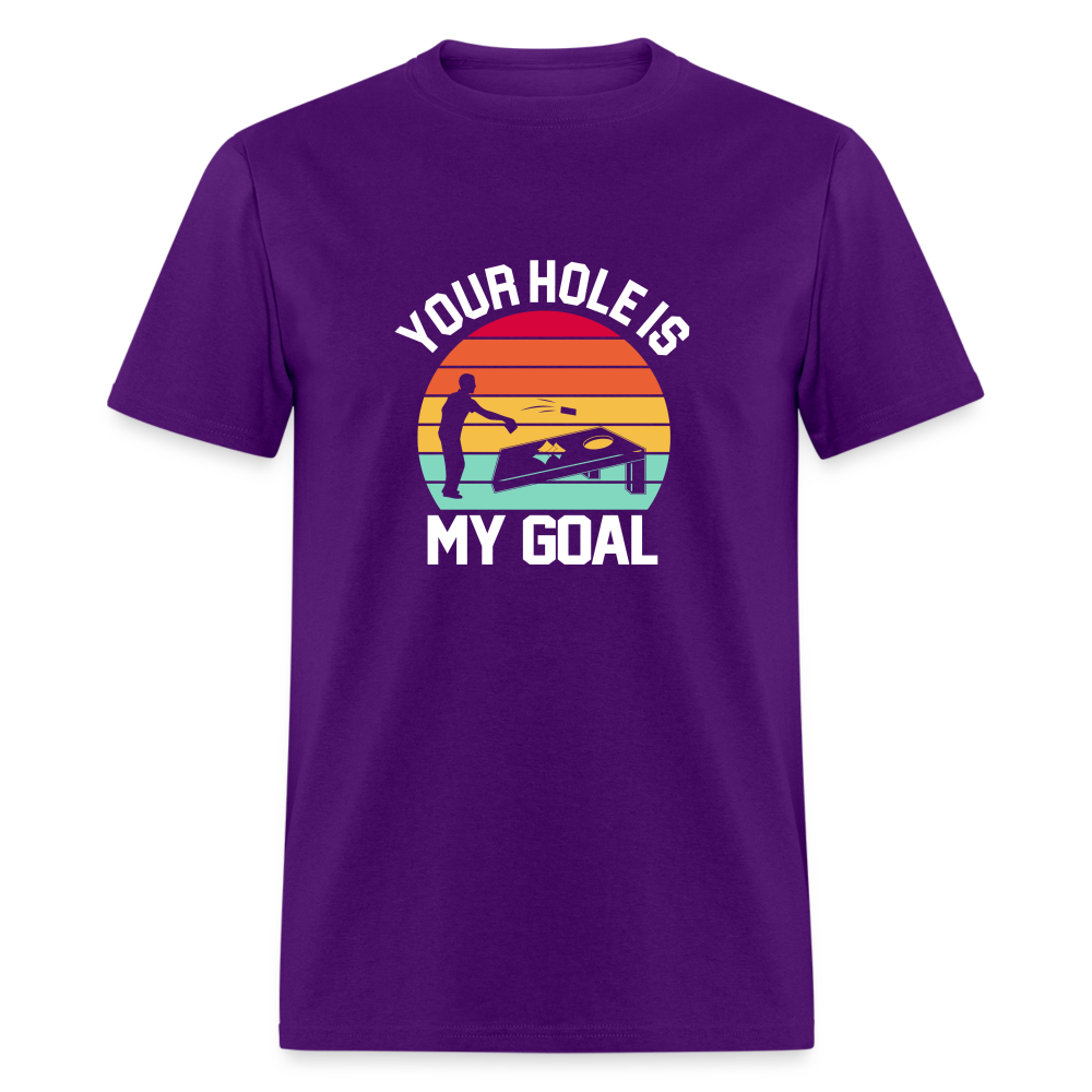 Your Hole is my Goal (Cornhole) T-Shirt - purple