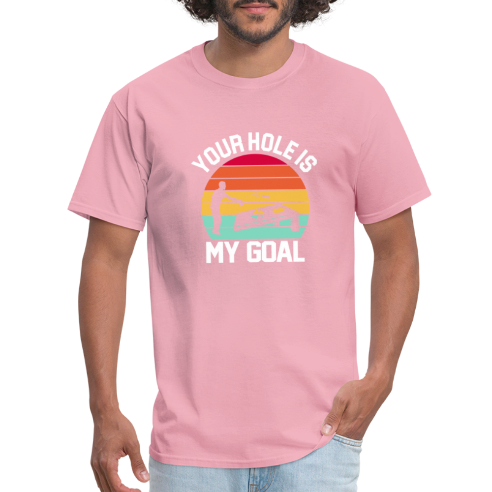 Your Hole is my Goal (Cornhole) T-Shirt - pink