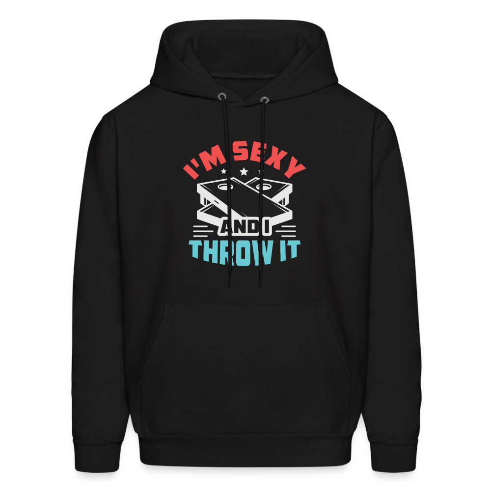 I'm Sexy and I Throw It (Cornhole Game) Hoodie - black