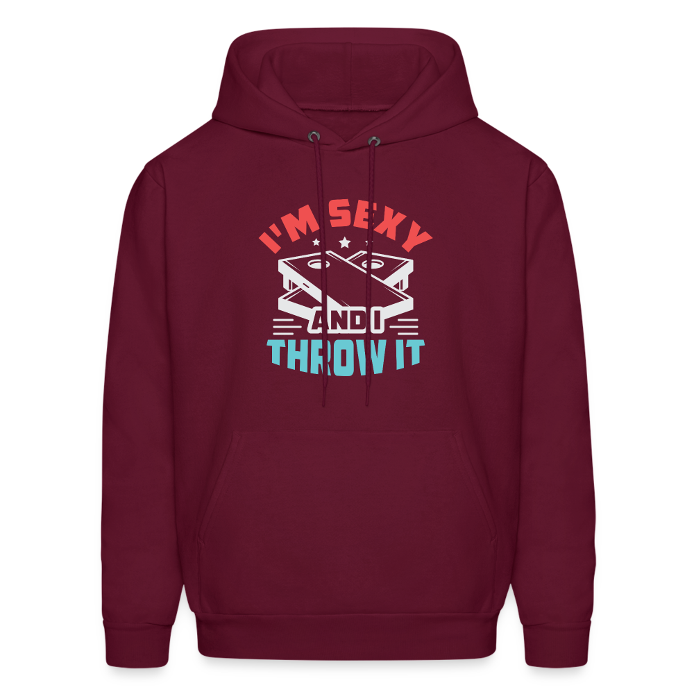 I'm Sexy and I Throw It (Cornhole Game) Hoodie - burgundy