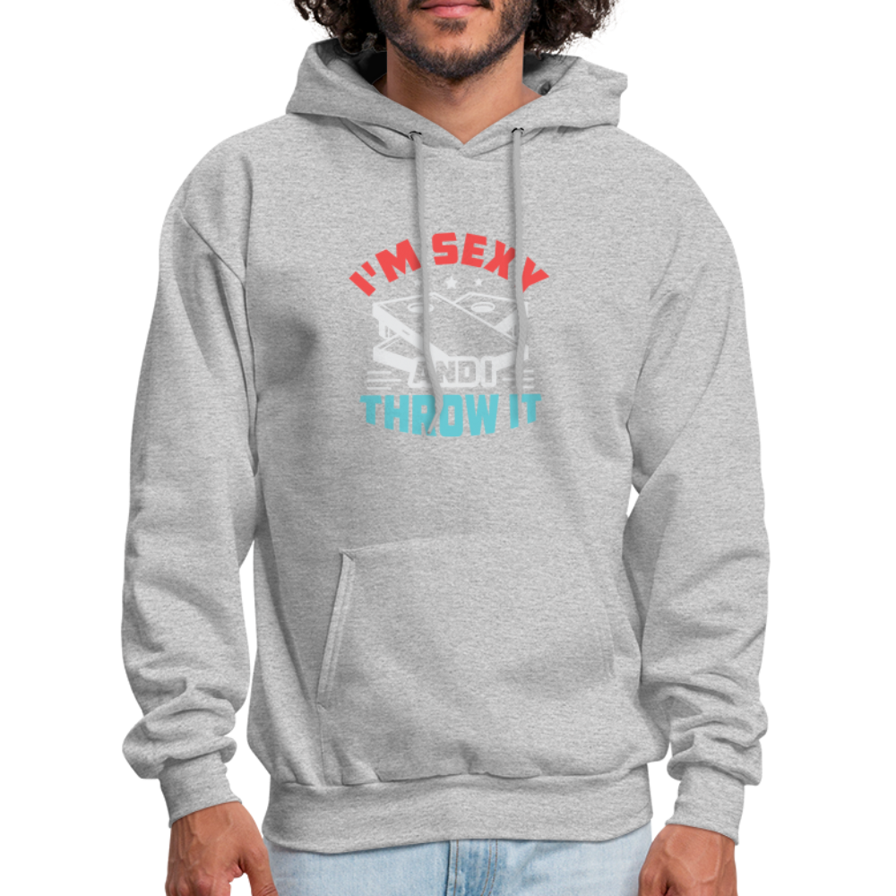 I'm Sexy and I Throw It (Cornhole Game) Hoodie - heather gray