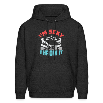 I'm Sexy and I Throw It (Cornhole Game) Hoodie - charcoal grey