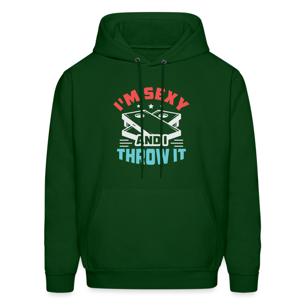 I'm Sexy and I Throw It (Cornhole Game) Hoodie - forest green