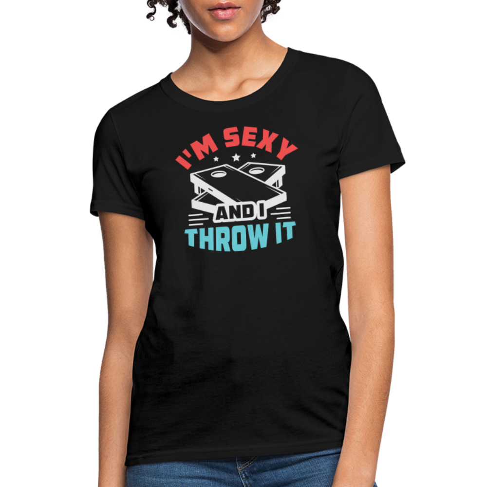 I'm Sexy and I Throw It (Cornhole Game) Women's T-Shirt - black