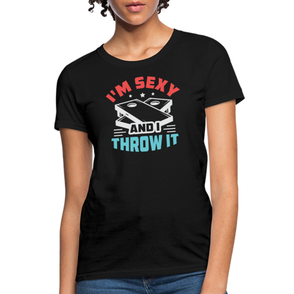 I'm Sexy and I Throw It (Cornhole Game) Women's T-Shirt - black