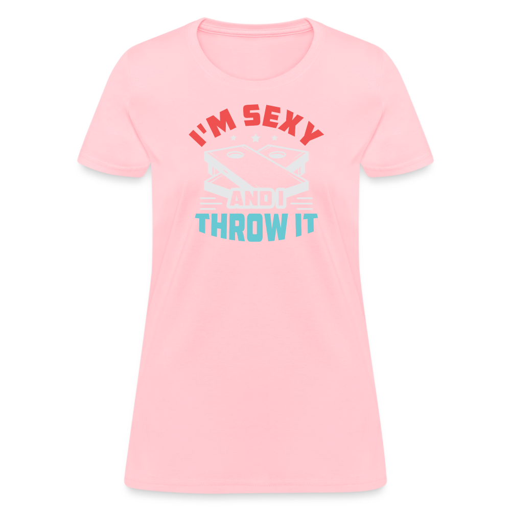 I'm Sexy and I Throw It (Cornhole Game) Women's T-Shirt - pink