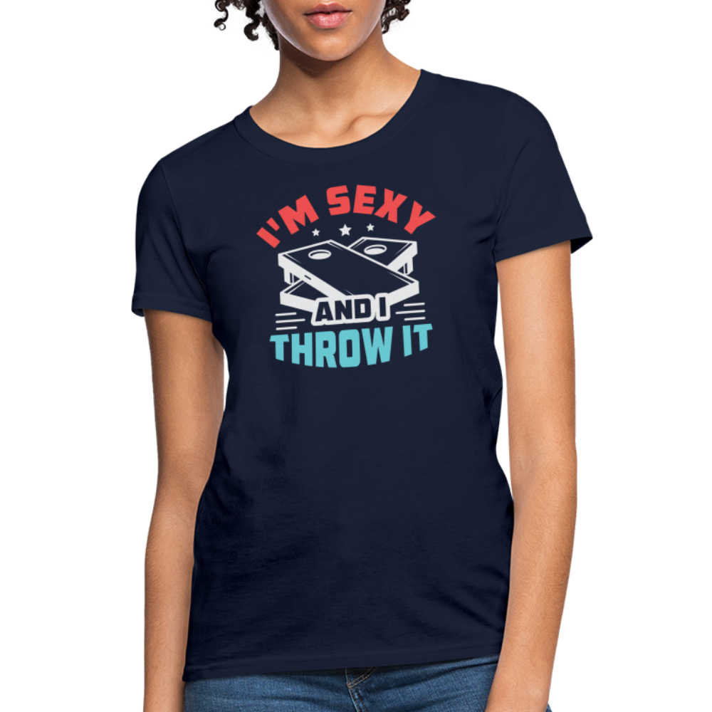 I'm Sexy and I Throw It (Cornhole Game) Women's T-Shirt - navy