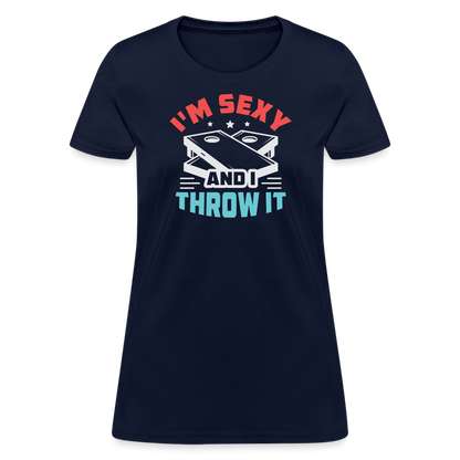 I'm Sexy and I Throw It (Cornhole Game) Women's T-Shirt - navy