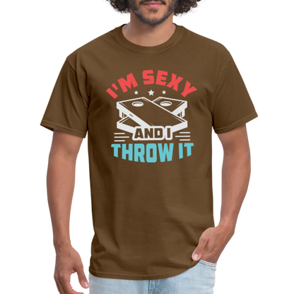 I'm Sexy and I Throw It (Cornhole Game) T-Shirt - brown