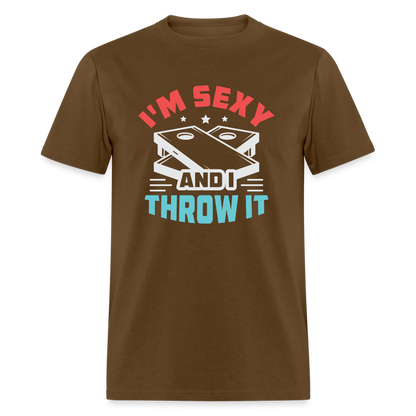 I'm Sexy and I Throw It (Cornhole Game) T-Shirt - brown