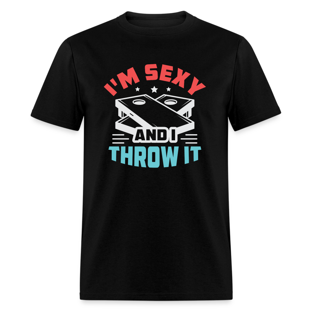 I'm Sexy and I Throw It (Cornhole Game) T-Shirt - black