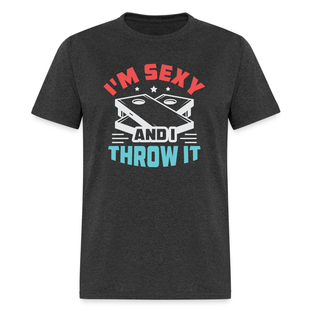 I'm Sexy and I Throw It (Cornhole Game) T-Shirt - heather black