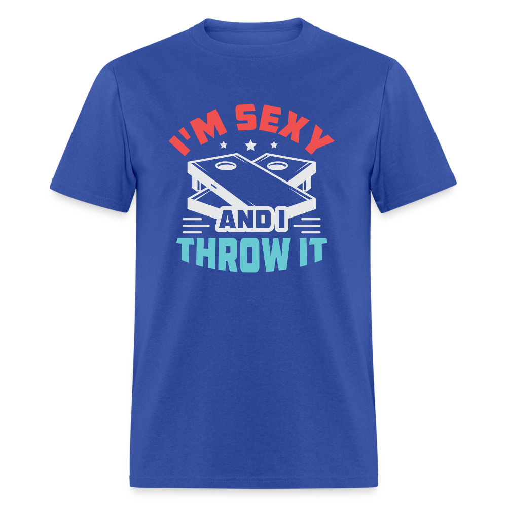 I'm Sexy and I Throw It (Cornhole Game) T-Shirt - royal blue