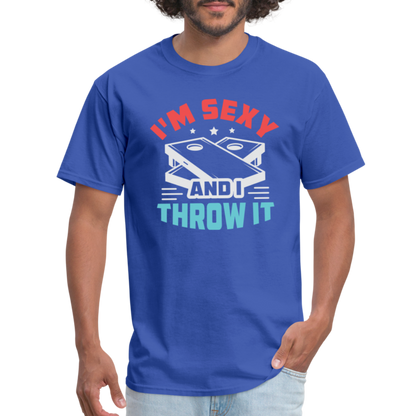 I'm Sexy and I Throw It (Cornhole Game) T-Shirt - royal blue