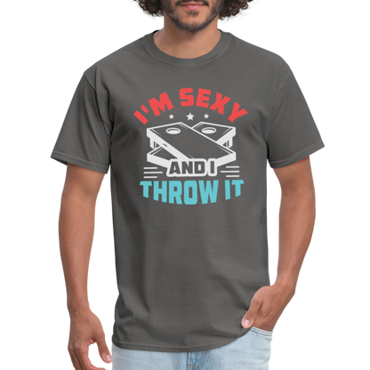 I'm Sexy and I Throw It (Cornhole Game) T-Shirt - charcoal