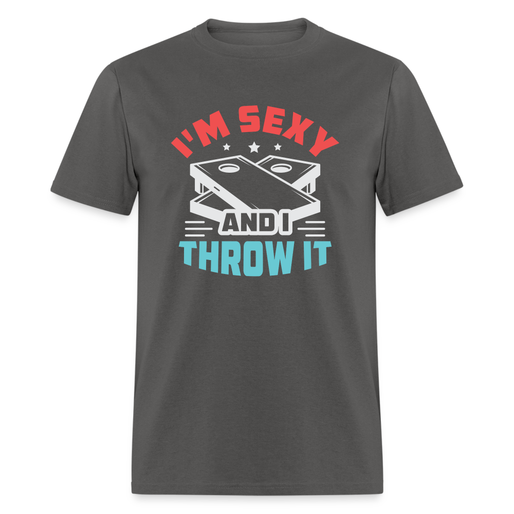 I'm Sexy and I Throw It (Cornhole Game) T-Shirt - charcoal