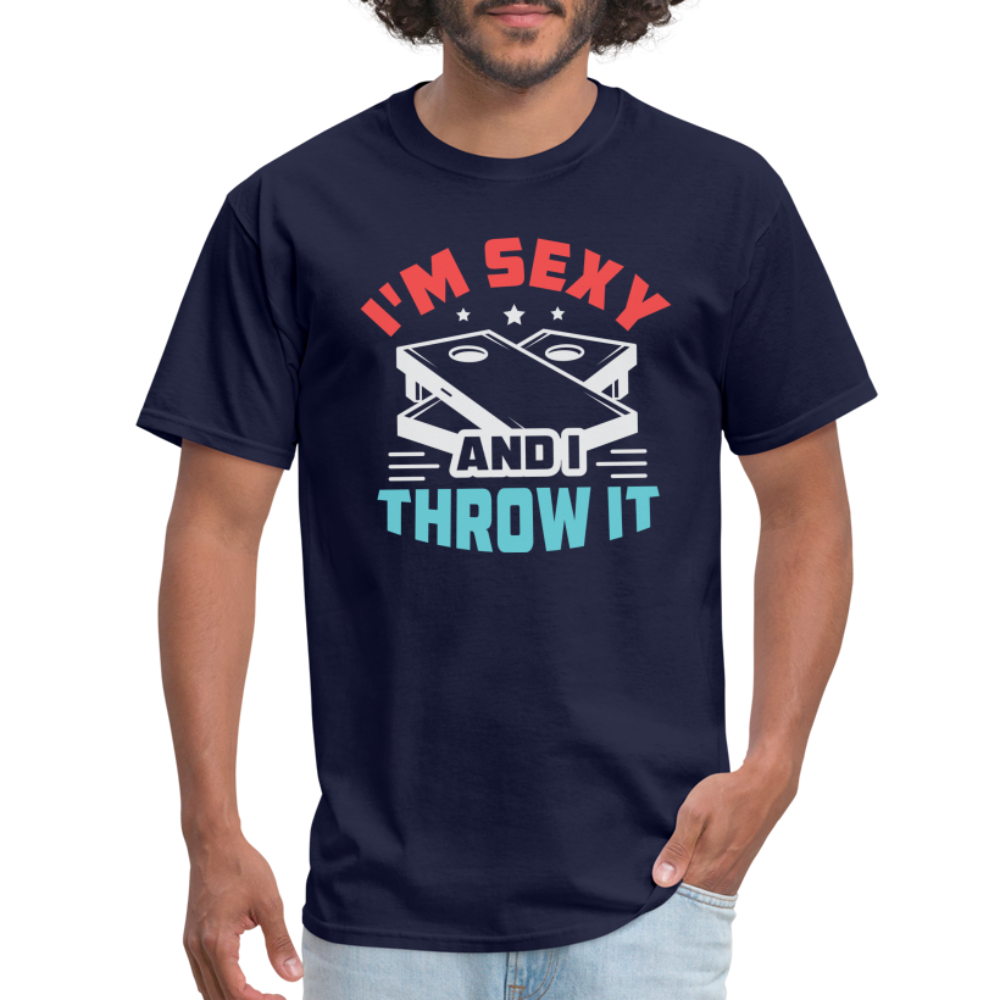 I'm Sexy and I Throw It (Cornhole Game) T-Shirt - navy