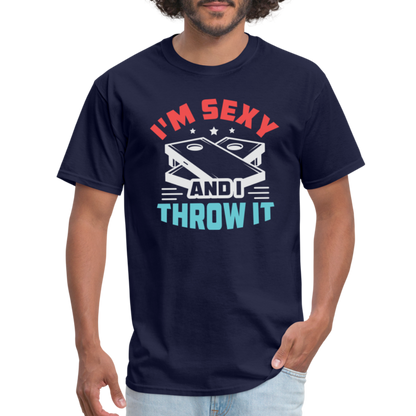 I'm Sexy and I Throw It (Cornhole Game) T-Shirt - navy