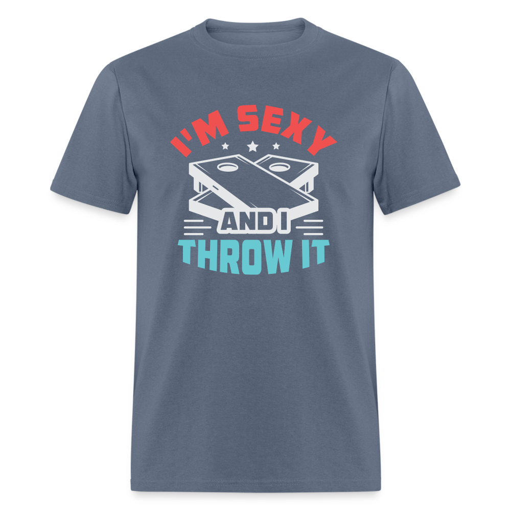 I'm Sexy and I Throw It (Cornhole Game) T-Shirt - denim