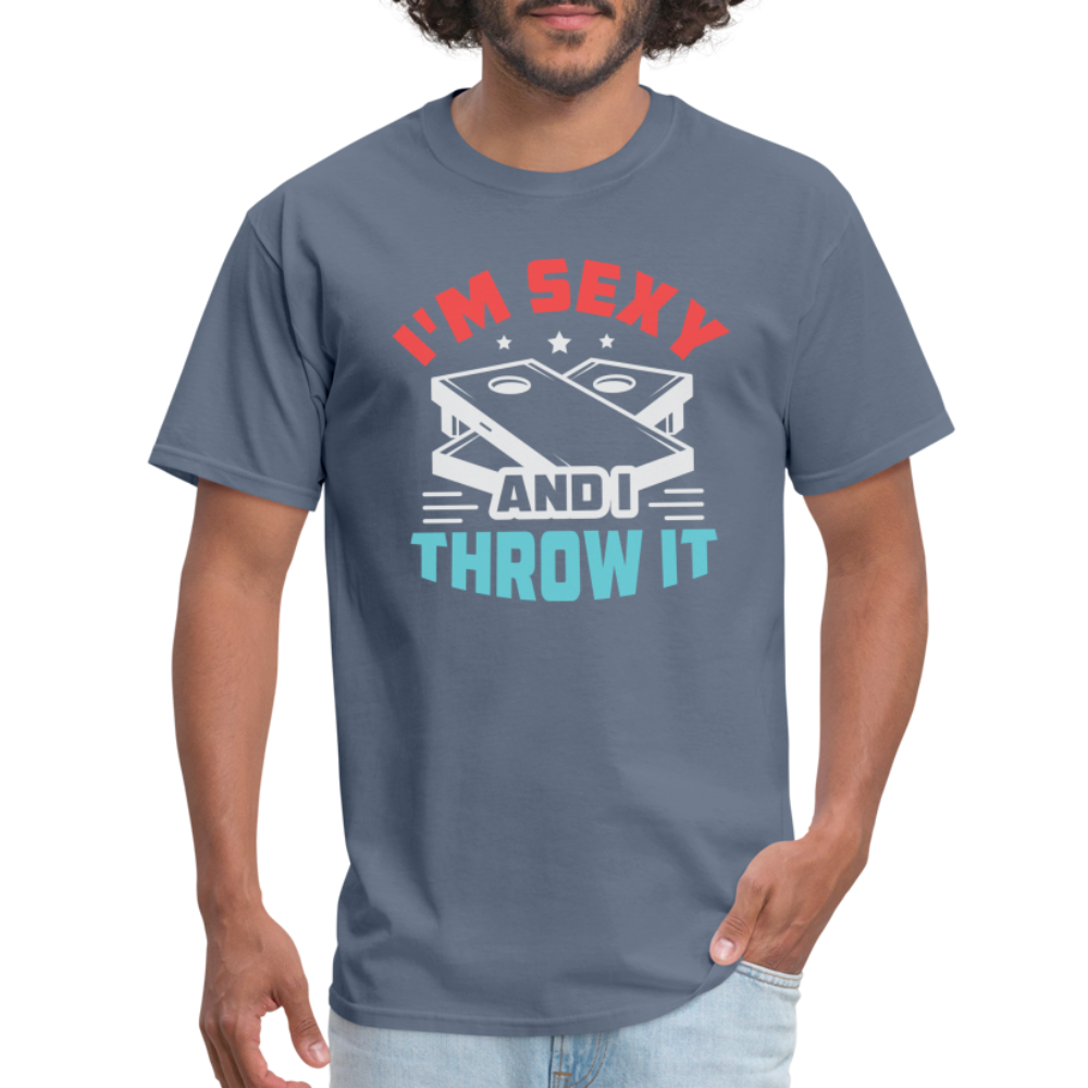 I'm Sexy and I Throw It (Cornhole Game) T-Shirt - denim