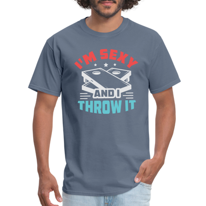 I'm Sexy and I Throw It (Cornhole Game) T-Shirt - denim