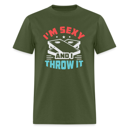 I'm Sexy and I Throw It (Cornhole Game) T-Shirt - military green