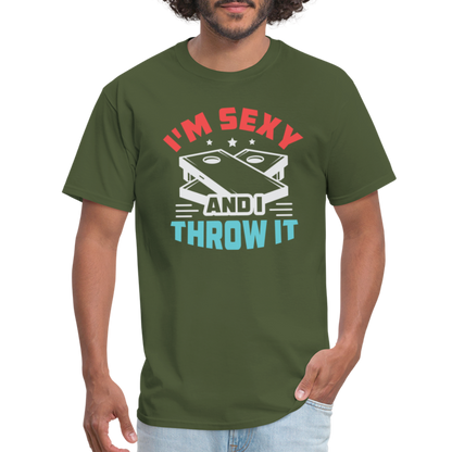 I'm Sexy and I Throw It (Cornhole Game) T-Shirt - military green