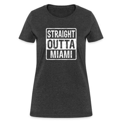 Straight Outta Miami Women's T-Shirt (Florida) - heather black