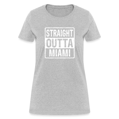 Straight Outta Miami Women's T-Shirt (Florida) - heather gray