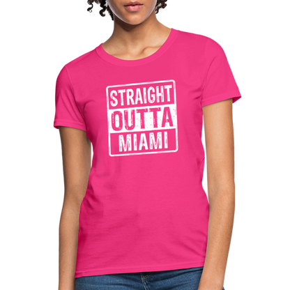 Straight Outta Miami Women's T-Shirt (Florida) - fuchsia