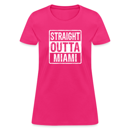 Straight Outta Miami Women's T-Shirt (Florida) - fuchsia