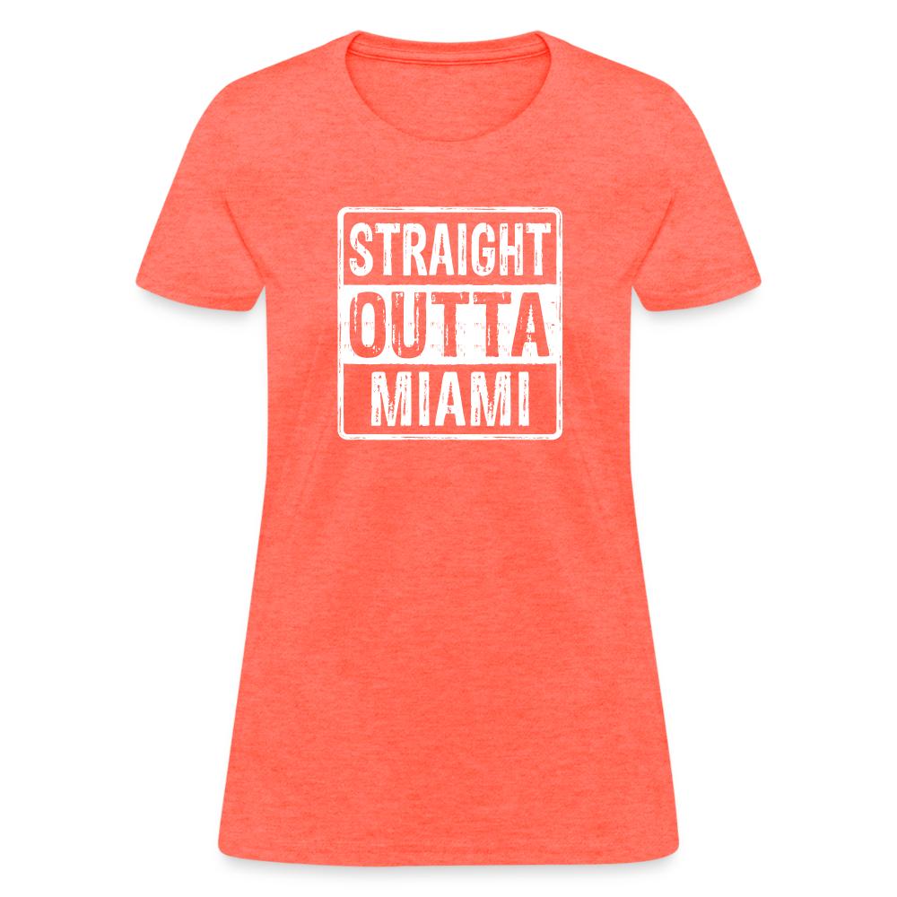 Straight Outta Miami Women's T-Shirt (Florida) - heather coral