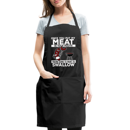 You're Going to Want to Swallow My Meat (BBQ Grilling Humor) Adjustable Apron - black