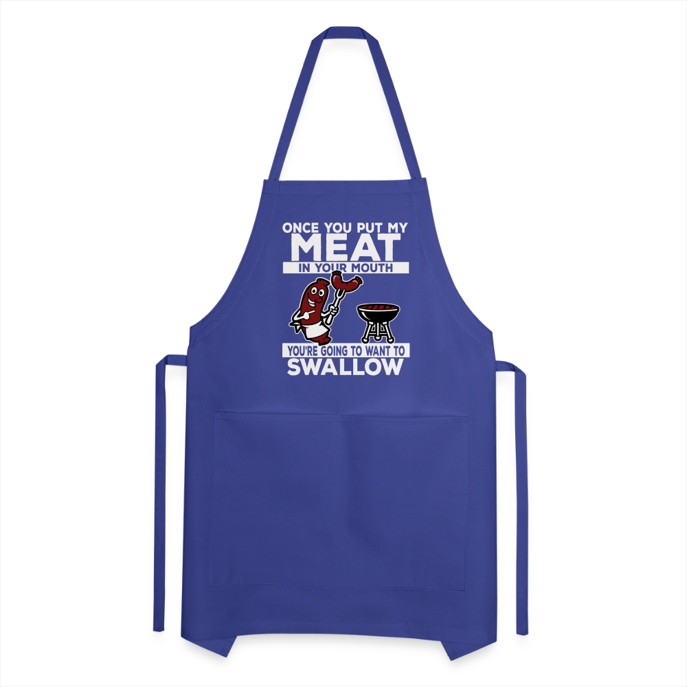 You're Going to Want to Swallow My Meat (BBQ Grilling Humor) Adjustable Apron - royal blue