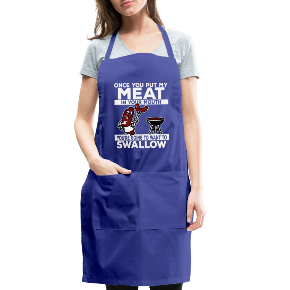 You're Going to Want to Swallow My Meat (BBQ Grilling Humor) Adjustable Apron - royal blue