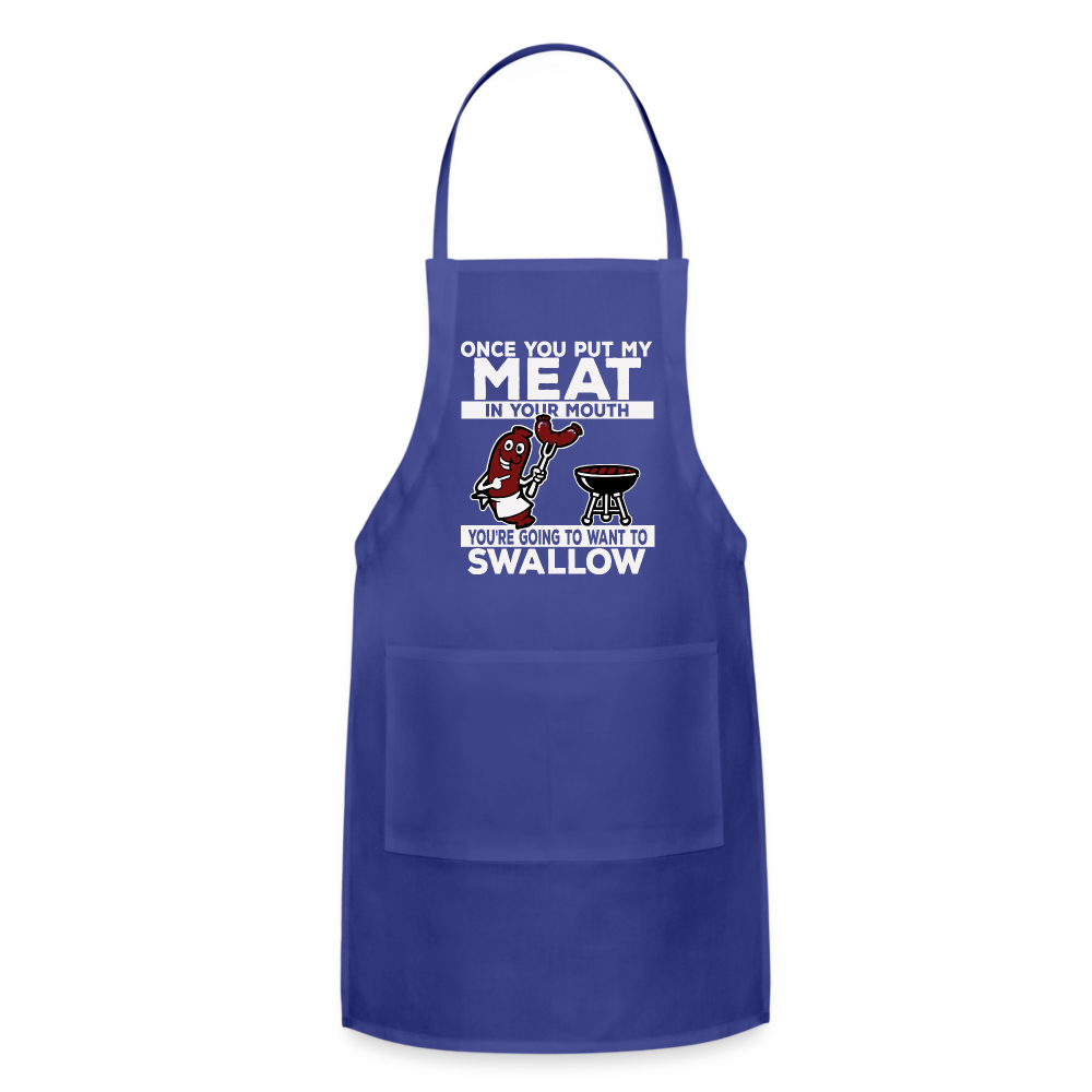 You're Going to Want to Swallow My Meat (BBQ Grilling Humor) Adjustable Apron - royal blue