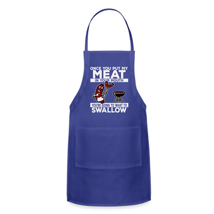 You're Going to Want to Swallow My Meat (BBQ Grilling Humor) Adjustable Apron - royal blue